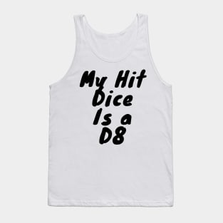 My hit dice is a D8 Tank Top